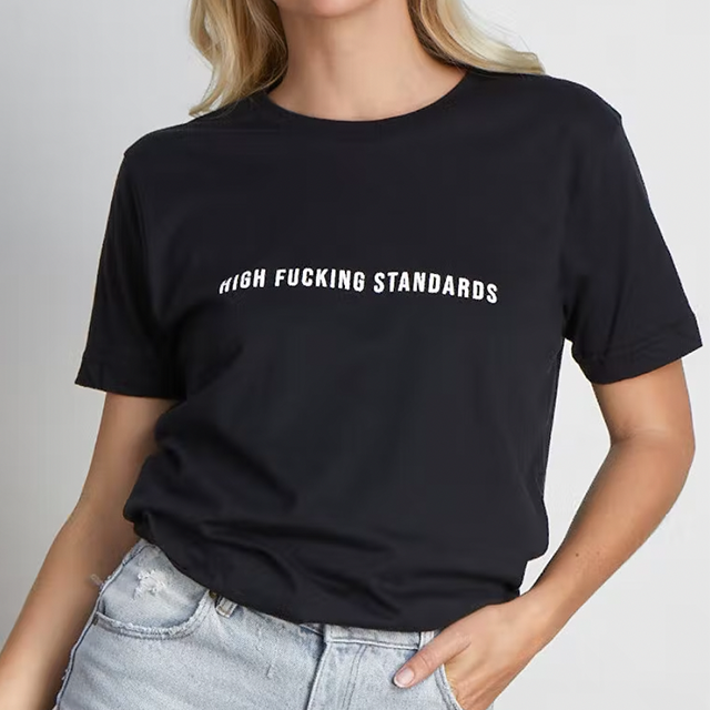 high fucking standards